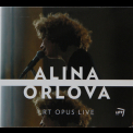 Alina Orlova - Ltr Opus Live '2013