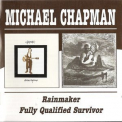 Michael Chapman - Rainmaker & Fully Qualified Surviver [2CD] '1969,1970