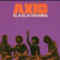 Axis - Ela Ela-osanna '1971