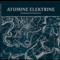 Atomine Elektrine - Archimetrical Universe [re-issue With Bonus Tracks] '2009