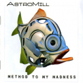 Astromill - Method To My Madness '2006
