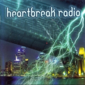 Heartbreak Radio - Heartbreak Radio '2005