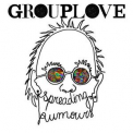 Grouplove - Spreading Rumours (Deluxe Edition) '2014