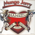 Mungo Jerry - Naked - From The Heart '2007