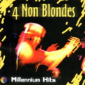 4 Non Blondes - Millenium Hits '2000