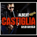 Albert Castiglia - Solid Ground '2014