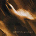 Agalloch - Ashes Against The Grain '2006