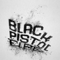 Black Pistol Fire - Hush Or Howl '2014