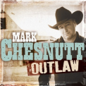 Mark Chesnutt - Outlaw '2010
