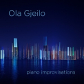 Ola Gjeilo - Piano Improvisations '2012