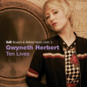 Gwyneth Herbert - Ten Lives '2008