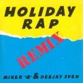 MC Miker G. & DJ Sven - Holiday Rap (Remix) '1991
