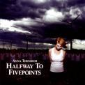 Anna Ternheim - Halfway To Fivepoints '2008