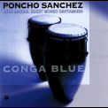 Poncho Sanchez - Conga Blue '1996