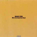 Grand Funk Railroad - We're An American Band (s21x 57817 Tcp008cd) '1992
