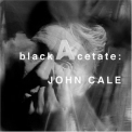 John Cale - Black Acetate '2005