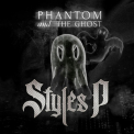 Styles P - Phantom And The Ghost '2014