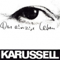Karussell - Das Einzige Leben '1980