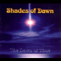 Shades Of Dawn - The Dawn Of Time '1998