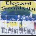 Elegant Simplicity - The Nature Of Change '1996