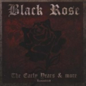 Black Rose - The Early Years & More '2012