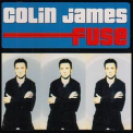 Colin James - Fuse '2000