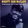 Mighty Sam Mcclain - Sledgehammer Soul & Down Home Blues '1996