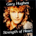 Gary Hughes - Strength Of Heart '1990