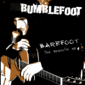 Bumblefoot - Barefoot - The Acoustic Ep '2008