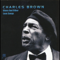 Charles Brown - Blues And Other Love Songs '2000