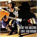 Ricky Van Shelton - Love And Honor '1994