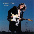 Robben Ford - Blue Moon '2002