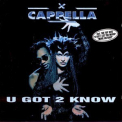 Cappella - U Got 2 Know (Germany) '1994