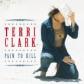 Terri Clark - Pain To Kill '2003