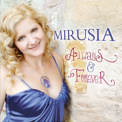 Mirusia - Andre Rieu Presents Mirusia: Always & Forever '2011