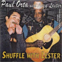 Paul Orta - Shuffle With Lester '2006