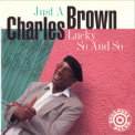 Charles Brown - Just A Lucky So And So '1992