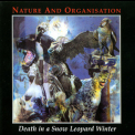 Nature And Organisation - Death In A Snow Leopard Winter '1998
