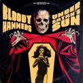 Bloody Hammers - Under Satan’s Sun '2014