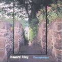 Howard Riley - Consequences '2005