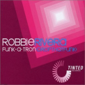 Robbie Rivera - Funk-a-tron '2002