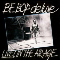 Be-bop Deluxe - Live! In The Air Age '1977