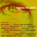 Banco De Gaia - 10 Years Remixed '2003