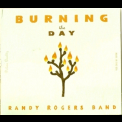 Randy Rogers Band - Burning The Day '2010
