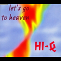 Hi-Q - Let's Go To Heaven (CDS) '1996
