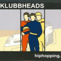 Klubbheads - Discohopping '1997