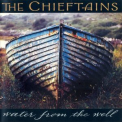 Chieftains, The - Water From The Well '2000