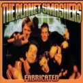 The Planet Smashers - Fabricated '2002