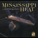 Mississippi Heat - Warning Shot '2014