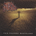 Metal church - This Present Wasteland (SPV 98142 CD, Germany) '2008